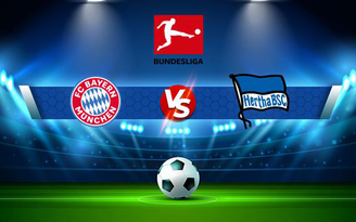 Trực tiếp bóng đá Bayern Munich vs Hertha Berlin, Bundesliga, 23:30 28/08/2021