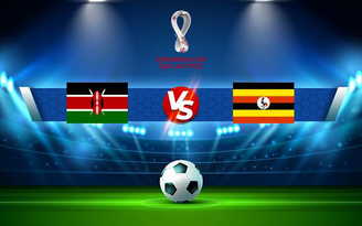 Trực tiếp bóng đá Kenya vs Uganda, WC Africa, 20:00 02/09/2021