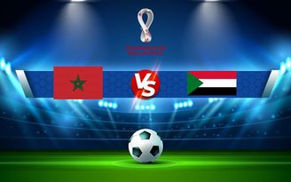 Trực tiếp bóng đá Morocco vs Sudan, WC Africa, 02:00 03/09/2021