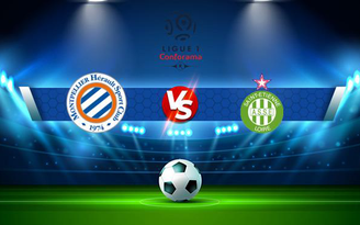 Trực tiếp bóng đá Montpellier vs St Etienne, Ligue 1, 18:00 12/09/2021