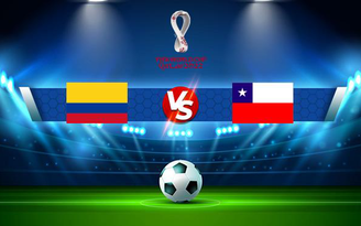 Trực tiếp bóng đá Colombia vs Chile, WC South America, 06:00 10/09/2021