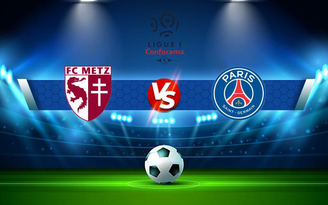 Trực tiếp bóng đá Metz vs Paris SG, Ligue 1, 02:00 23/09/2021