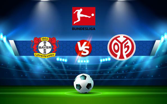 Trực tiếp bóng đá Bayer Leverkusen vs Mainz, Bundesliga, 20:30 25/09/2021