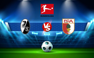 Trực tiếp bóng đá Freiburg vs Augsburg, Bundesliga, 22:30 26/09/2021