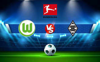 Trực tiếp bóng đá Wolfsburg vs B. Monchengladbach, Bundesliga, 20:30 02/10/2021