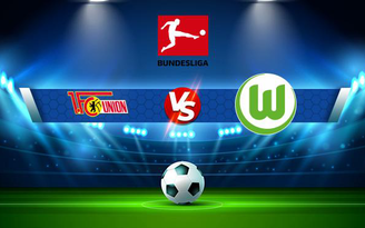 Trực tiếp bóng đá Union Berlin vs Wolfsburg, Bundesliga, 20:30 16/10/2021
