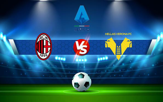 Trực tiếp bóng đá AC Milan vs Verona, Serie A, 01:45 17/10/2021