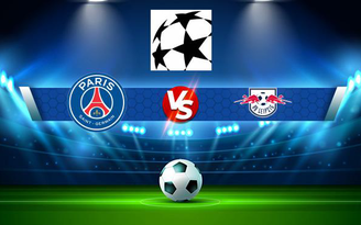 Trực tiếp bóng đá Paris SG vs RB Leipzig, Champions League, 02:00 20/10/2021