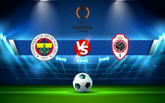 Trực tiếp bóng đá Fenerbahce vs Antwerp, Europa League, 23:45 21/10/2021