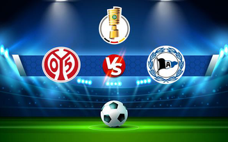 Trực tiếp bóng đá Mainz vs Arminia Bielefeld, DFB Pokal, 01:45 27/10/2021