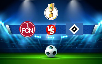 Trực tiếp bóng đá Nurnberg vs Hamburger SV, DFB Pokal, 01:45 27/10/2021