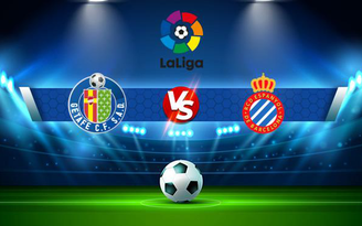 Trực tiếp bóng đá Getafe vs Espanyol, LaLiga, 00:30 01/11/2021