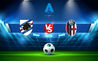 Trực tiếp bóng đá Sampdoria vs Bologna, Serie A, 21:00 07/11/2021