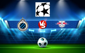 Trực tiếp bóng đá Club Brugge KV vs RB Leipzig, Champions League, 03:00 25/11/2021