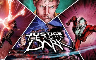 Thưởng thức trailer phim hoạt hình mới Justice League Dark