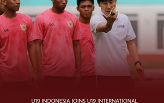 HLV Shin Tae-yong dẫn dắt tuyển U.19 Indonesia dự giải U.19 Quốc tế tại Việt Nam