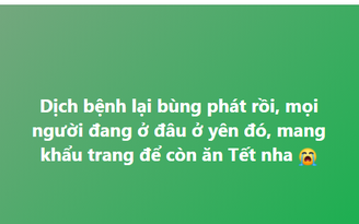 Covid-19 xuất hiện trong cộng đồng, cư dân mạng gọi nhau 'ai ở đâu ở yên đó!'