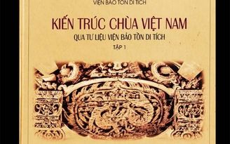 Kiến trúc chùa Việt Nam qua tư liệu Viện Bảo tồn di tích
