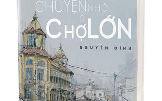 Những 'chuyện nhỏ' thú vị ở Chợ Lớn