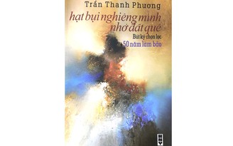 Trần Thanh Phương ra mắt tập bút ký chọn lọc