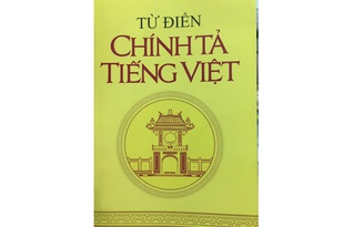 Nhiều sai sót trong 'Từ điển chính tả tiếng Việt'