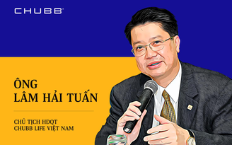 Chủ tịch HĐQT Chubb Life Việt Nam: “Tin vào con đường đã lựa chọn”