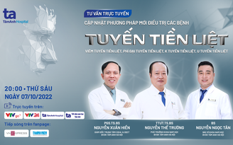 Giao lưu trực tuyến: ‘Cập nhật phương pháp mới điều trị các bệnh lý tuyến tiền liệt’ Giao lưu trực tuyến: ‘Cập nhật phương pháp mới điều trị các bệnh lý tuyến tiền liệt’