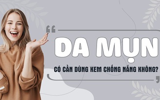 Top 10 kem chống nắng cho da mụn không bị bóng nhờn, kích ứng Top 10 kem chống nắng cho da mụn không bị bóng nhờn, kích ứng