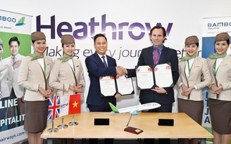 Bamboo Airways ký biên bản hợp tác chiến lược với Sân bay quốc tế Heathrow