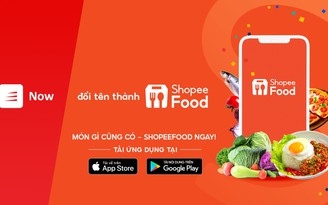 Now chính thức đổi tên thành ShopeeFood