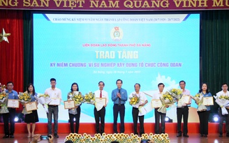 Đà Nẵng: Liên đoàn Lao động thành phố nhận bằng khen của Thủ tướng Chính phủ
