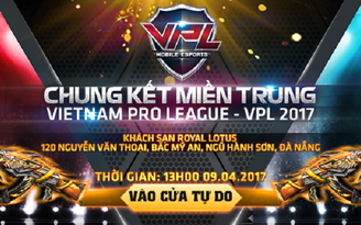 VPL Mùa Xuân 2017 - Tập Kích: 'Cháy hết mình' cùng Chung kết Miền Trung