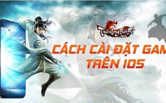 'Khổ sở' với cách cập nhật iOS của Thiên Long Bát Bộ 3D Mobile