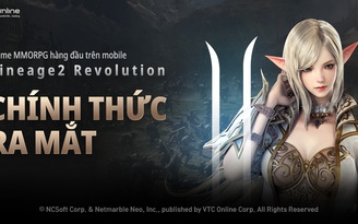 Lineage II: Revolution chính thức mở cửa đón hàng triệu game thủ Việt