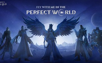 Perfect World Mobile sắp được VNG phát hành tại Việt Nam
