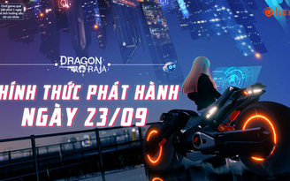 Dragon Raja - Long Tộc Huyễn Tưởng - sắp ra mắt chính thức tại Việt Nam
