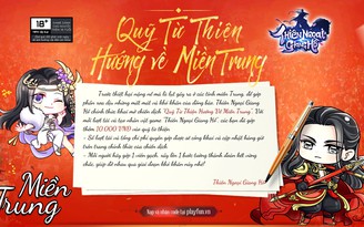 Thiên Ngoại Giang Hồ 'hướng về Miền Trung', kêu gọi gamer chung tay ủng hộ