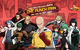 'Thánh Phồng Tôm' One Punch Man: The Strongest cập bến Việt Nam