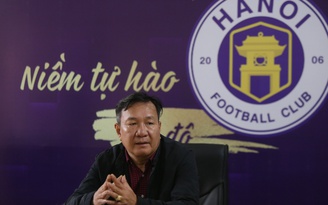 Hà Nội FC nước sôi lửa bỏng, HLV Hoàng Văn Phúc không từ bỏ tham vọng vô địch