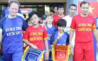 Khuấy động EURO 2016: Châu Âu gặp Việt Nam tại Hà Nội
