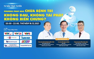 Phương pháp chữa bệnh trĩ không đau, không tái phát, không biến chứng