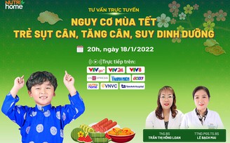 Tư vấn trực tuyến: Nguy cơ mùa Tết - Trẻ sụt cân, tăng cân, suy dinh dưỡng Tư vấn trực tuyến: Nguy cơ mùa Tết - Trẻ sụt cân, tăng cân, suy dinh dưỡng