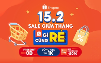 Shopee khởi động ngày hội 15.2 Sale Giữa Tháng - Gì Cũng Rẻ
