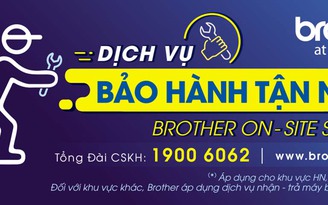 Brother ra mắt dịch vụ bảo hành tận nơi, nâng cao chất lượng phục vụ khách hàng