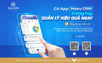 Ra mắt Ứng dụng QLKH và nguồn hàng dành riêng cho nhà môi giới BĐS Meey CRM