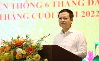 Bộ trưởng Nguyễn Mạnh Hùng: Không được tư duy ‘làm nhà nước thì khó lắm’