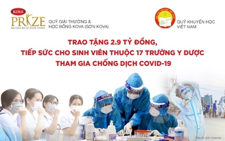 Trao tặng 2,9 tỉ đồng tiếp sức cho sinh viên y dược tham gia chống dịch Covid-19