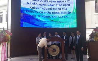 HAGL Agrico lên sàn chứng khoán