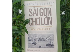 Sách mới về Sài Gòn - Chợ Lớn của Nguyễn Đức Hiệp
