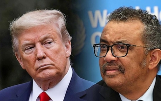 Tổng thống Trump ra tối hậu thư cho WHO